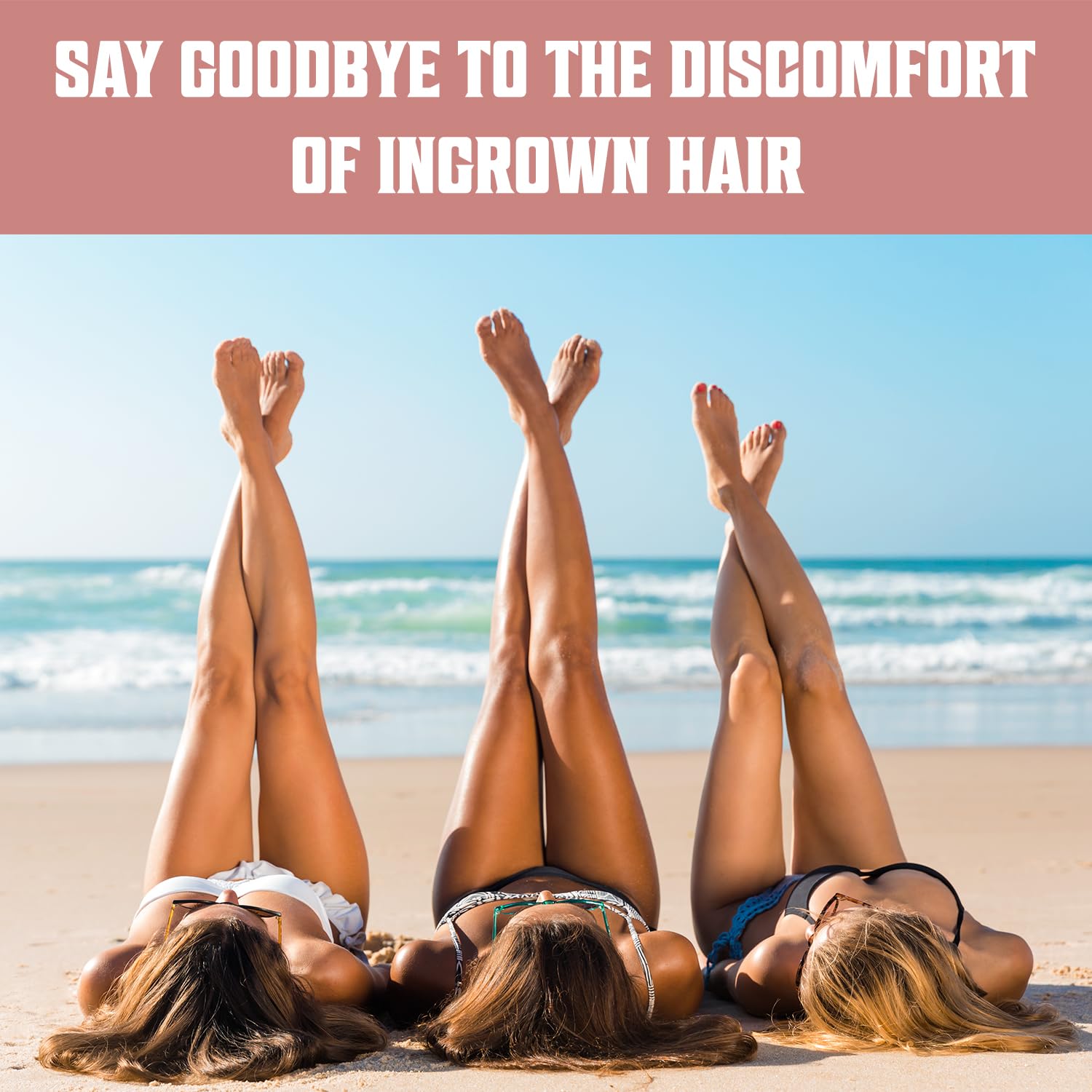 Three people are relaxing on a beach with their legs raised, displaying the smooth results of using the Razor Bumps Treatment for Women. The scene highlights the comfort and effectiveness of bikini line treatment, offering relief for carefree beach days.