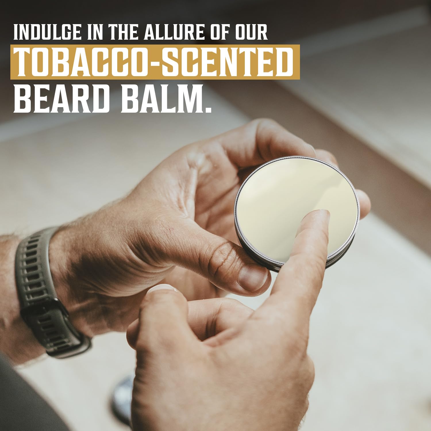 Hands opening a tin of Tobacco Beard Balm for Men with text: Indulge in the allure of our sweet tobacco-infused beard balm.