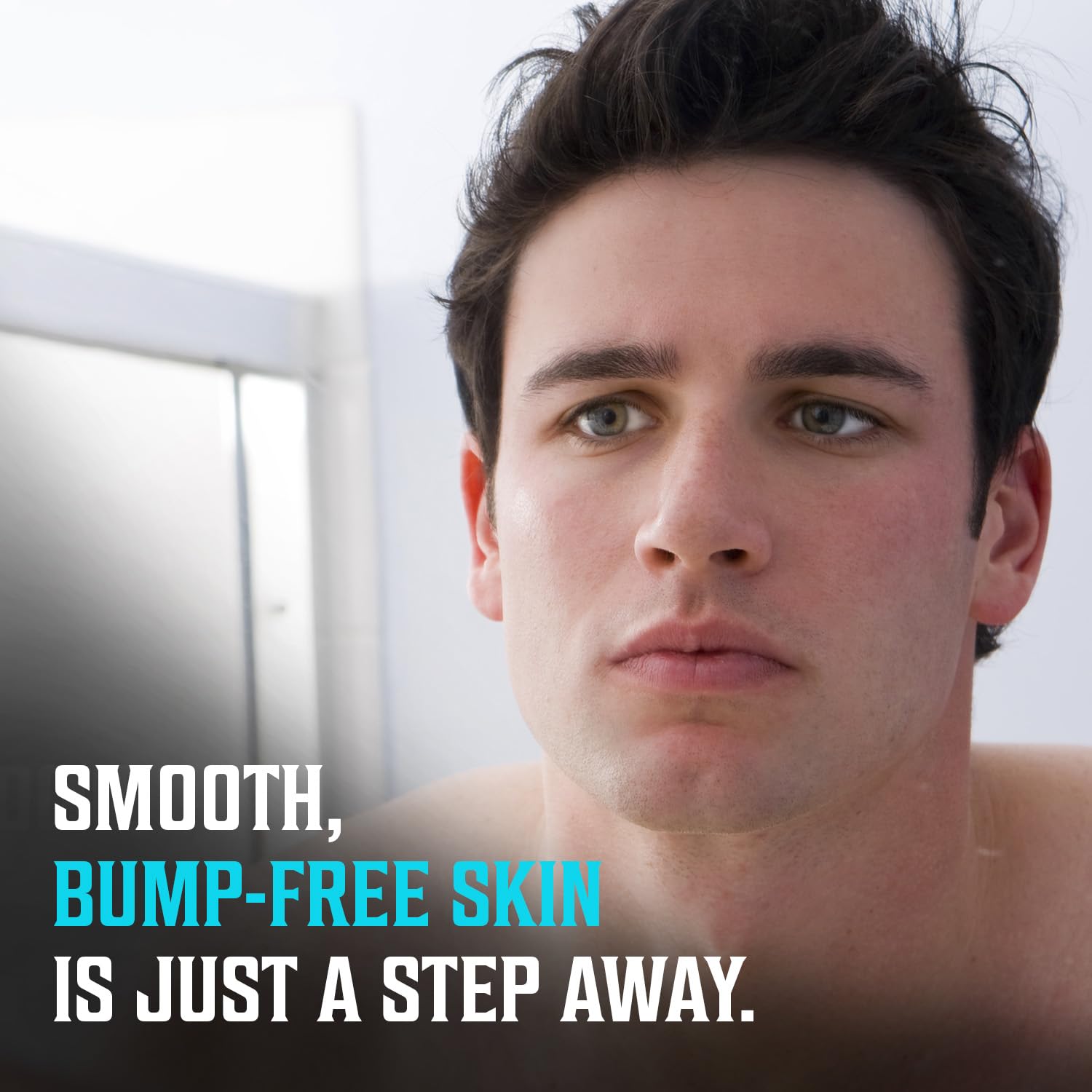 Man looking in mirror, text: Achieve smooth skin with our Razor Bumps Treatment for Men.
