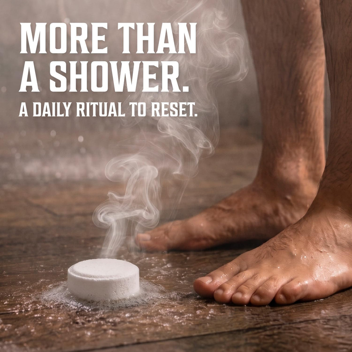 A dissolving Shower Steamers for Men tablet on a shower floor near bare feet, with text: More than a shower.